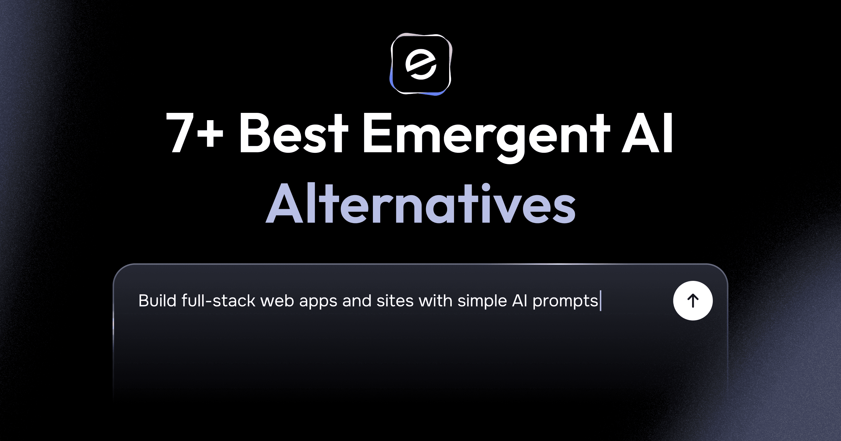 7+ Best Emergent AI Alternatives for 2026