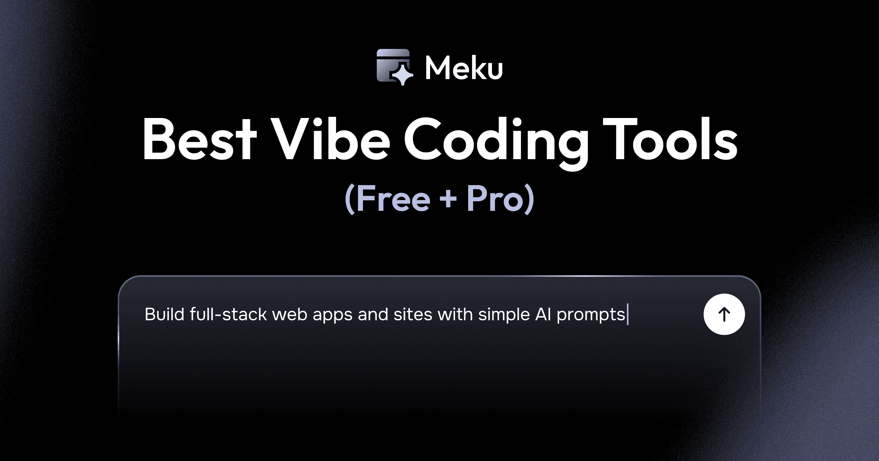 10 Best Vibe Coding Tools in 2026 (Free + Pro)